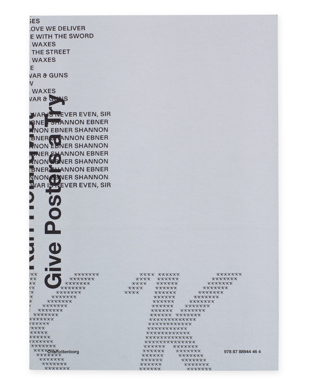 Karl Holmqvist, Give Posters A Try  ed. by Kunsthall Charlottenborg, Catalogue, Charlottenborg 2014, 71 p. ISBN 978-8-78894-446-4